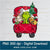 Christmas truck Grinch friends Custom Name PNG - Grinchmas Png - Great for Cricut & Silhouette