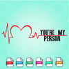 Grey's Anatomy You're My Person SVG - Love SVG - mysvg