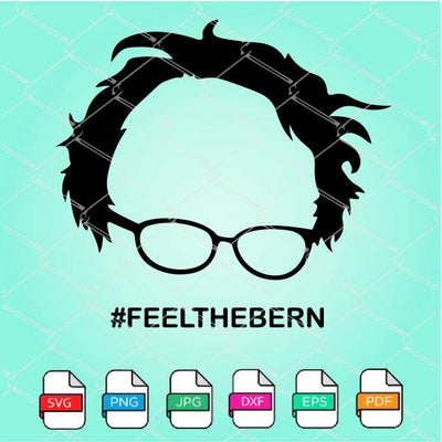 Feel The Bern SVG - Bernie Sanders SVG - mysvg