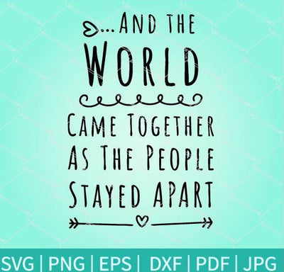And The World Come Together SVG - Quarantine Svg - Social Distancing Svg - mysvg