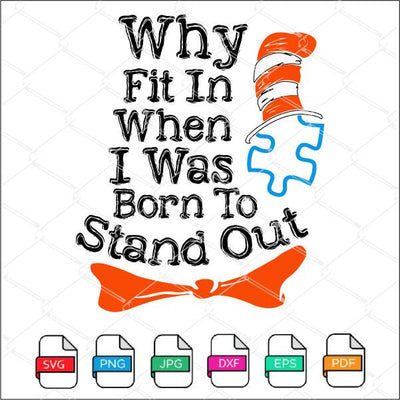 Why Fit In When I Was Born To Stand Out SVG - mysvg