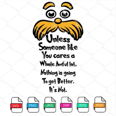 Unless Someone Like You SVG - Lorax Dr Seuss Quotes Svg - mysvg