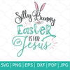 Silly Bunny SVG - Silly Rabbit Easter Is For Jesus SVG - mysvg