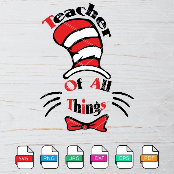 Teacher Of All Things SVG - Teacher of all things dr seuss SVG
