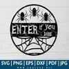 Enter If You Dare SVG  - Spider SVG - Halloween Spider SVG - Halloween Vibes SVG - Halloween SVG - Good Witch SVG - Witchy Vibes SVG - Wicked Witch SVG - Thick Thighs and Spooky Vibes SVG