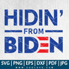 Hidin' from Biden SVG - Biden 2020 Vector - Biden 2020 SVG - Joe Biden SVG - CoolSvg