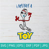 I Am Not a Toy SVG - Forky SVG - Toy Story SVG CoolSvg