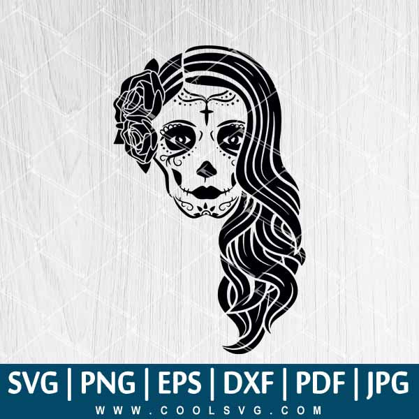Lady of The Dead SVG - Skull Lady SVG - Woman Sugar Skull SVG - Sugar Skull SVG - Halloween SVG - CoolSvg
