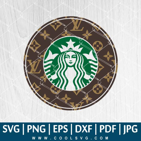 Louis Vuitton Starbucks SVG - Starbucks SVG - Louis Vuitton SVG - CoolSvg