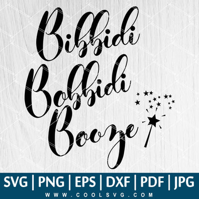 Bibbidi Bobbidi Booze SVG | Cinderella SVG | Princess SVG | Magic SVG - CoolSvg