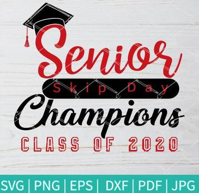 Senior Skip Day Champions SVG - Class of 2020 Svg - Senior 2020 - mysvg