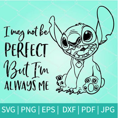 Stitch May i not be perfect SVG - Stitch SVG - mysvg