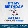 Teeth SVG - Chocolate SVG - It's my Birthday SVG - It's My Birthday Kiss of Hershey's SVG - Happy Birthday SVG - Kisses chocolate SVG