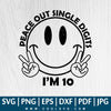 Tenth Birthday SVG PNG EPS DXF - My 10th Birthday SVG - Peace Out Single Digits I'm 10 SVG - Great for Sublimation or Cricut - CoolSvg