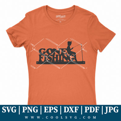 Gone Fishing SVG - Gone Fishing PNG - Fishing SVG - CoolSvg