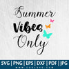 Summer Vibes Only SVG - Summer Svg - Good Vibes Svg - CoolSvg