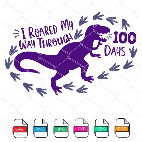 I Roared My Way Through 100 Days SVG