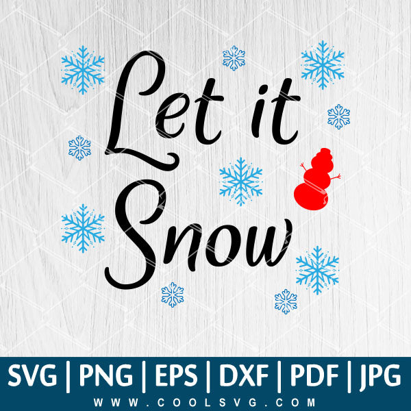 Let It Snow SVG - Christmas SVG - Snowflakes SVG - Autumn SVG - Snow SVG
