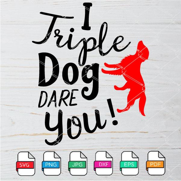 I Triple Dog Dare You SVG