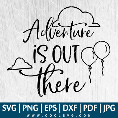 Adventure Is Out There SVG - Adventure Is Out There PNG - CoolSvg