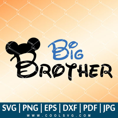 Big Brother SVG - Mickey Mouse SVG - Big Brother PNG - CoolSvg