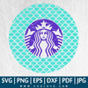 Mermaid Starbucks SVG - Mermaid SVG - Summer SVG - Starbucks SVG - CoolSvg