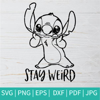 Stitch Stay Weird SVG - Stitch SVG - Disney SVG - mysvg